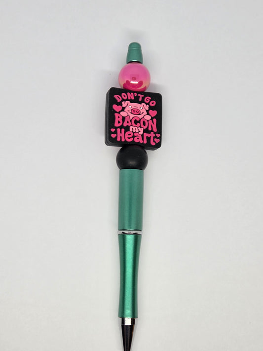 Don't go bacon my heart pen